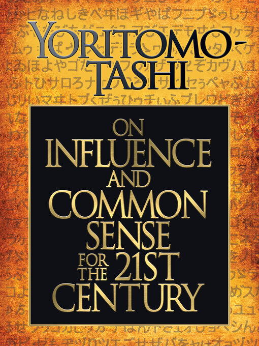 Title details for On Influence and Common Sense for the 21st Century by Yoritomo Tashi - Available